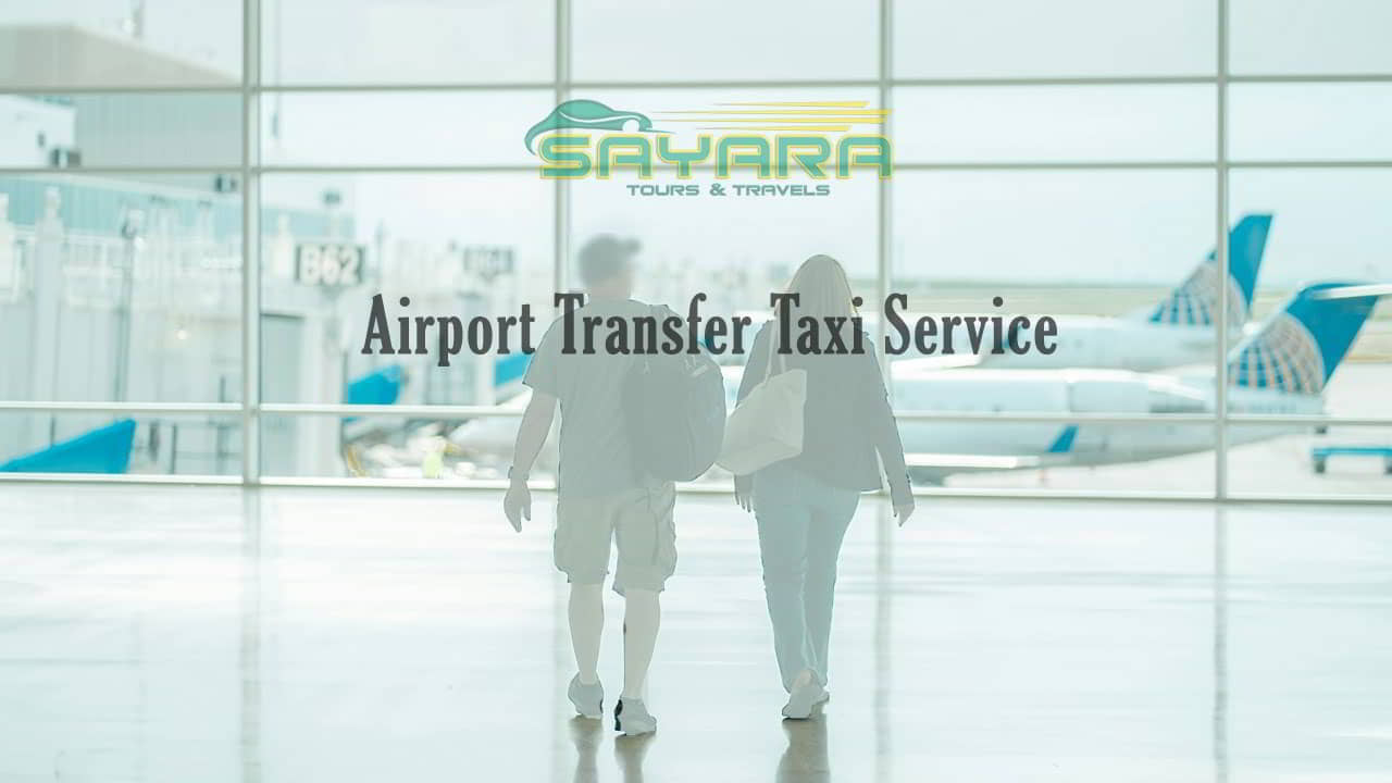 Airport Transfer - Sayara Tours and Travels